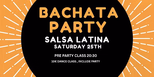 Saturday Bachata Party, Pre Party class 20:30 & Party until 01:30