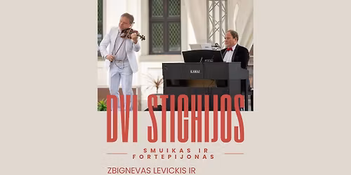 Dvi stichijos: Z. Levickis ir V. Luko\u010dius | fortepijonas ir smuikas | Klaip\u0117da