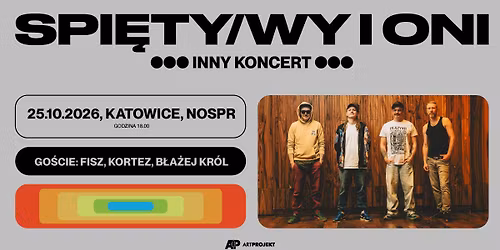 SPIETY\/WY I ONI - *INNY KONCERT* feat. FISZ, KORTEZ, B\u0141A\u017bEJ KR\u00d3L