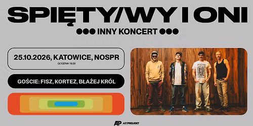 SPIETY/WY I ONI - *INNY KONCERT* feat. FISZ, KORTEZ, BŁAŻEJ KRÓL