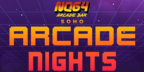 Arcade Nights at NQ64 Shoreditch - Every Sunday