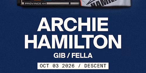 Province 44 Presents Archie Hamilton