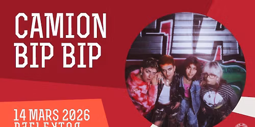 CAMION BIP BIP au Reflektor le 14 mars 2026