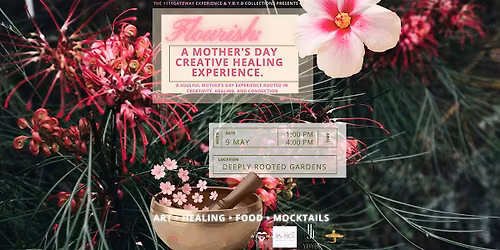 Flourish: A Mother's Day Creative Healing Experience