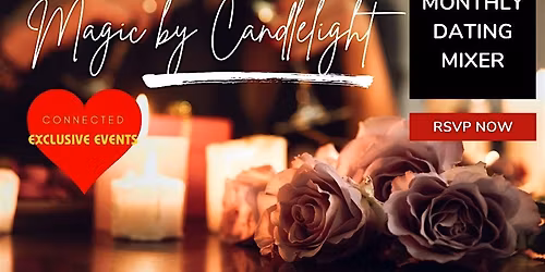 Magic by Candlelight Singles Monthly Dating Mixer