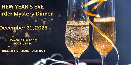 NEW YEAR'S EVE MURDER MYSTERY DINNER