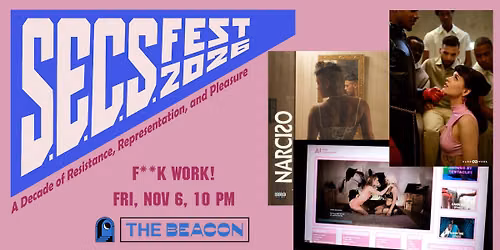 SECS FEST: F**K WORK!