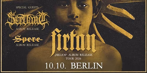 Firtan, Servant, Spere - Berlin - Helios Tour 2026