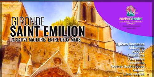 SAINT EMILION : Sortie Groupe hauts lieux vibratoires et Sacr\u00e9s - Dim 28 Juin 2026