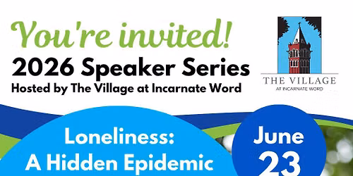 "Loneliness: A Hidden Epidemic" 2026 Speaker Series