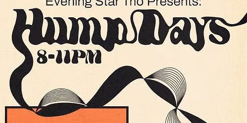 Evening Star Presents: Hump Dayz