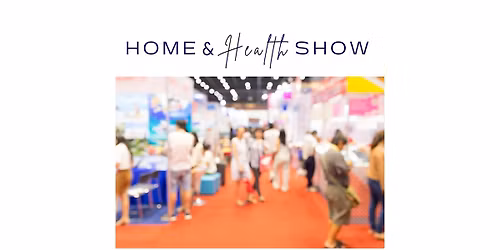 HOME & HEALTH  SHOW (Superstion Springs- Mesa)