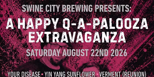 The Happy Q A Palooza Extravaganza 