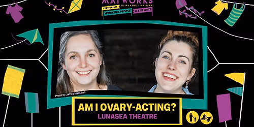  Am I Ovary-Acting? - Lunasea Theatre