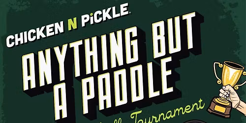 Anything But The Paddle Tournament