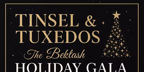 Tinsel & Tuxedos: The Bektash Holiday Gala