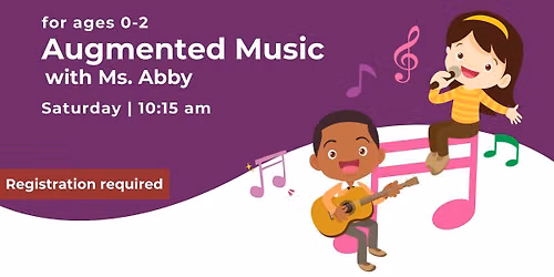 Augmented Music with Ms. Abby- Registration required