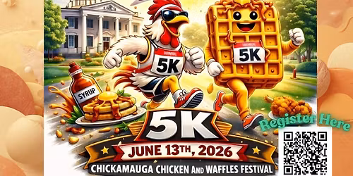 Chickamauga Chicken & Waffles 5k Dash and the 1 Mile Syrup Stroll