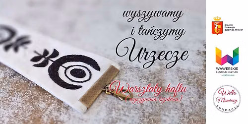 Wyszywamy i ta\u0144czymy Urzecze \/ warsztaty haftu - wyszywana bi\u017cuteria