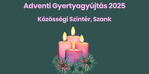 1. Adventi gyertyagy\u00fajt\u00e1s, Szank