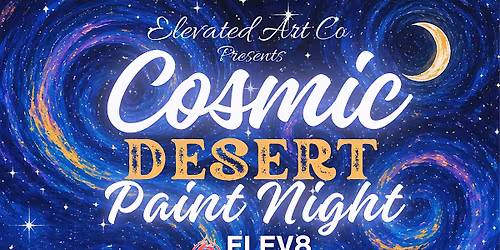 Cosmic Desert Paint Night 21+