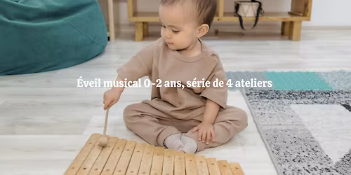 S\u00e9rie de 4 ateliers : \u00c9veil musical 0-2 ans