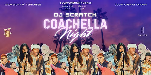 CINCIN / COACHELLA NIGHT