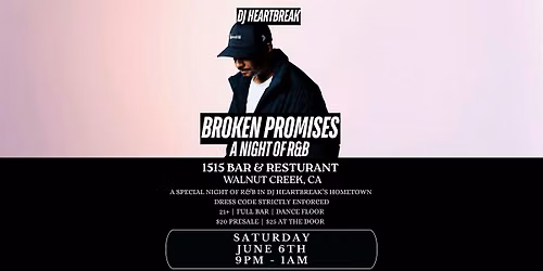 BROKEN PROMISES: A Night of R&B with DJ HEARTBREAK in Walnut Creek