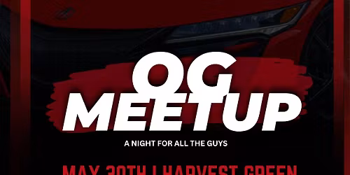 OG Meet-Up Night (Harvest Green)
