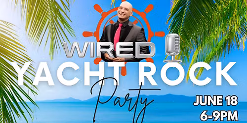 Yacht Rock Party with Wired Up!