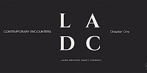 Laura Armenta Dance Company - CONTEMPORARY ENCOUNTERS | Chapter One