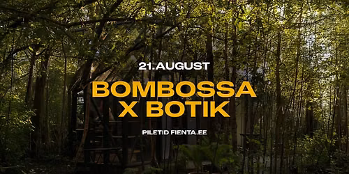 BOMBOSSA X BOTIK I HOOAJA L\u00d5PUPIDU