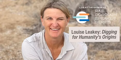 Louise Leakey: Digging for Humanity\u2019s Origins