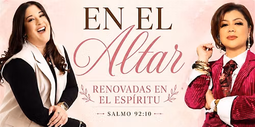 Desayuno\/Conferencia "En El Altar-Renovadas En El Espiritu"