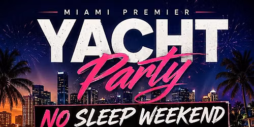 Miami Premier Yacht Party