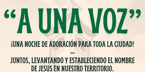 \u201cA UNA VOZ\u201d | \u201cIN ONE VOICE\u201d 