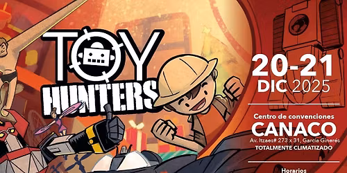 Toy Hunters - CANACO M\u00e9rida