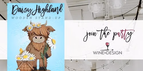 Daisy Highland Wooden Standup Workshop | Wine & Design