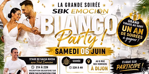 La Grande Soir\u00e9e SBK Emocion Blanco party + Stage de Rueda