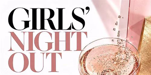 Girls\u2019 Night Out with Elyse Guthrie | Champagne, Bites & Prizes