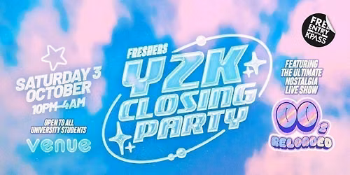 Freshers Y2K Closing Party \ud83d\udcbf Canterbury