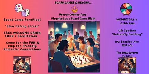 BOARD GAMES & BEYOND | "SLOW DATING SOCIAL" FREE: DRINK\/FOOD\/FUN & HOST