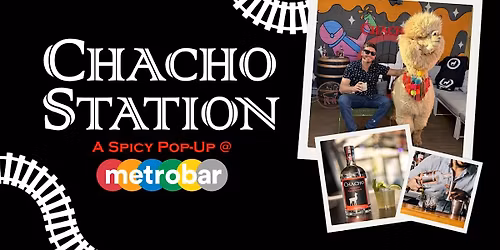 Chacho Station: A Spicy Pop-Up at metrobar