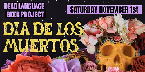 Day of the Dead at Dead Language Beer Project