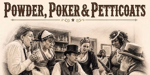 Powder, Poker, & Petticoats event with Sacramento Living History