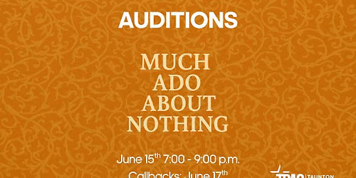 AUDITIONS for Much Ado About Nothing