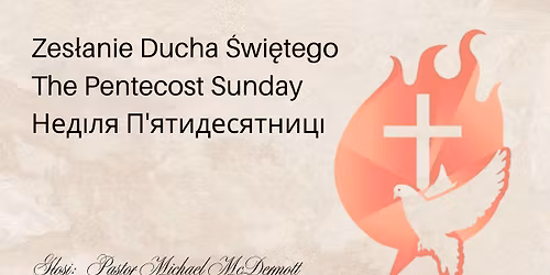 \u015awi\u0119to Zes\u0142ania Ducha \u015awi\u0119tego \/  Pentecost Sunday \/ \u041d\u0435\u0434\u0456\u043b\u044f \u041f'\u044f\u0442\u0438\u0434\u0435\u0441\u044f\u0442\u043d\u0438\u0446\u0456