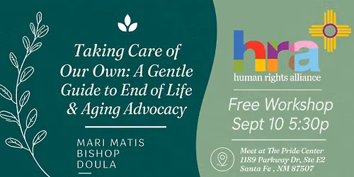 Taking Care of Our Own: A Gentle Guide to End of Life & Aging Advocacy