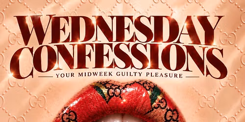 WEDNESDAY CONFESSIONS AT GOOD INTENIONS CLT GRAND OPENING