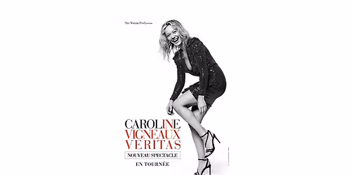 CAROLINE VIGNEAUX | Palais des congr\u00e8s, Cap D'Agde | Samedi 25 Avril 2026